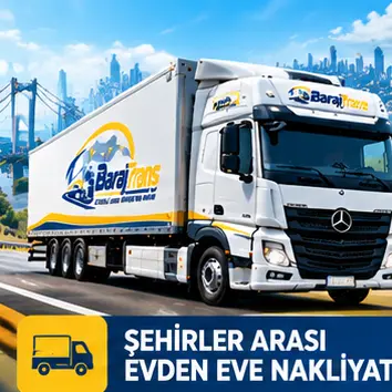 BarajTrans şehirler arası evden eve nakliyat hizmeti